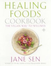 Healing Foods Cookbook The Vegan Way to Wellness