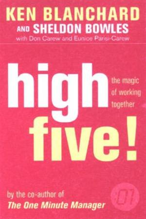 High Five! by Ken Blanchard & Sheldon Bowles