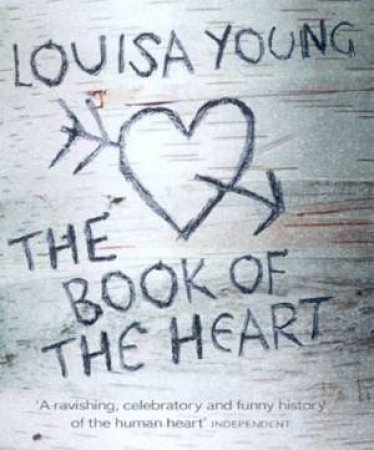 The Book Of The Heart by Louisa Young