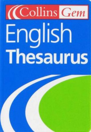Collins Gem: English Thesaurus by Various