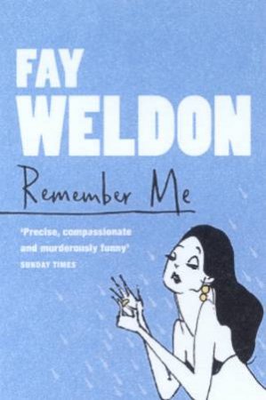 Remember Me by Fay Weldon