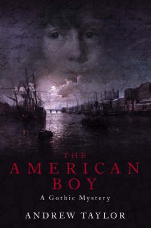 The American Boy by Andrew Taylor
