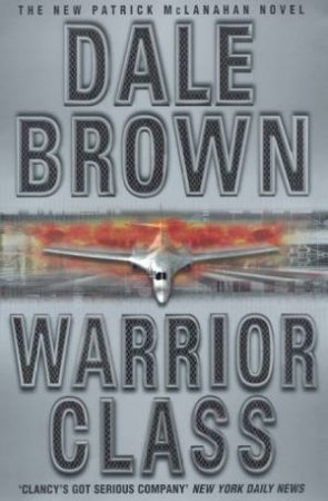 Warrior Class by Dale Brown