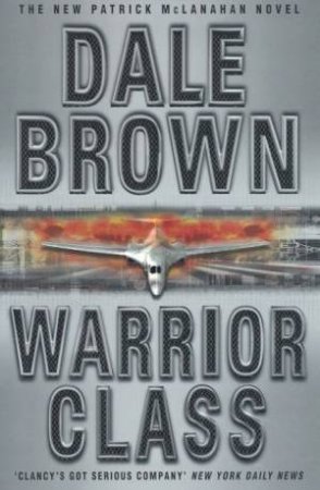 Warrior Class by Dale Brown