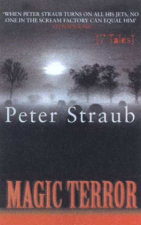 Magic Terror: 7 Tales by Peter Straub