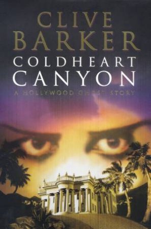 Coldheart Canyon by Clive Barker