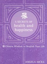 5 Secrets Of Health And Happiness Chinese Wisdoms