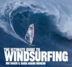 The Ultimate Guide To Windsurfing