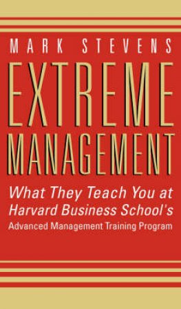 Extreme Management by Mark Stevens