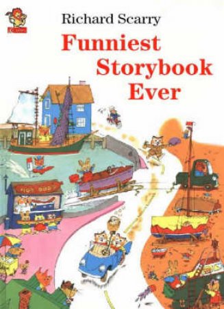 Funniest Storybook Ever by Richard Scarry