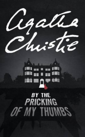 By The Pricking Of My Thumbs by Agatha Christie