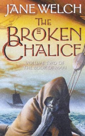 The Broken Chalice by Jane Welch