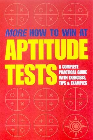 More How To Win At Aptitude Tests by Liam Healy