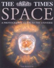 The Times Space A Photographic Guide To The Universe