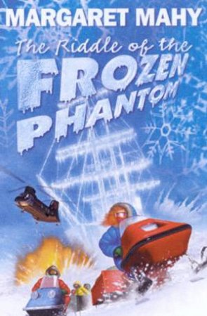The Riddle Of The Frozen Phantom by Margaret Mahy