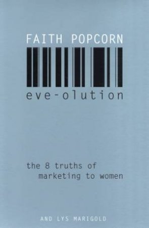 Eve-olution by Faith Popcorn