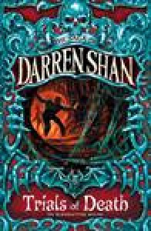 Trials Of Death by Darren Shan