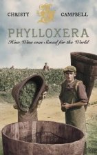 Phylloxera How Wine Was Saved For The World