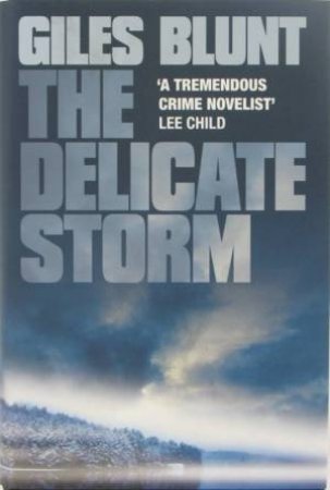 The Delicate Storm by Giles Blunt