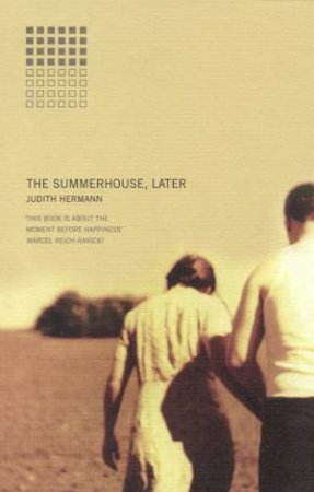 The Summerhouse, Later by Judith Hermann