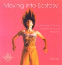 Moving Into Ecstasy