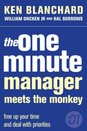 The One Minute Manager Meets The Monkey by Kenneth Blanchard