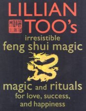 Lillian Toos Irresistible Feng Shui Magic