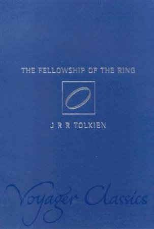 The Fellowship Of The Ring by J R R Tolkien