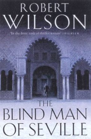 The Blind Man Of Seville by Robert Wilson