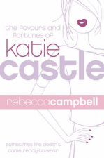 The Favours And Fortunes Of Katie Castle