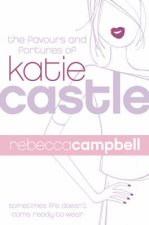 The Favours And Fortunes Of Katie Castle