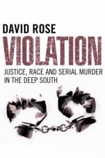 Violation Justice Race And Serial Murder In The Deep South