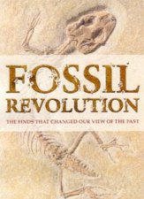 Fossil Revolution The Finds That Changed Our View Of The Past