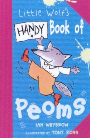 Little Wolf's Handy Book Of Poems by Ian Whybrow