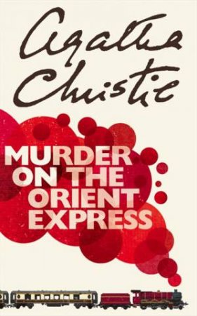 Murder On The Orient Express by Agatha Christie