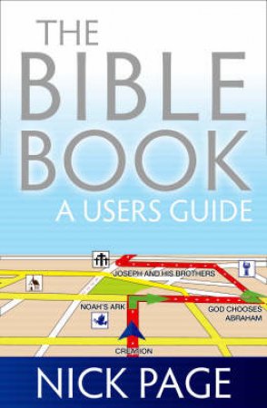The Bible Book: A User's Guide by Nick Page