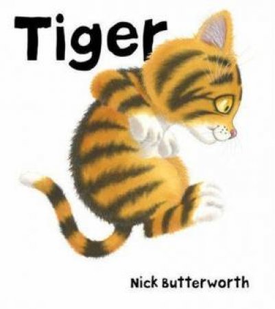 Tiger by Nick Butterworth