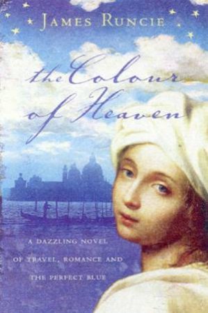 The Colour Of Heaven by James Runcie