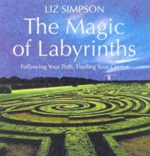 The Magic Of Labyrinths