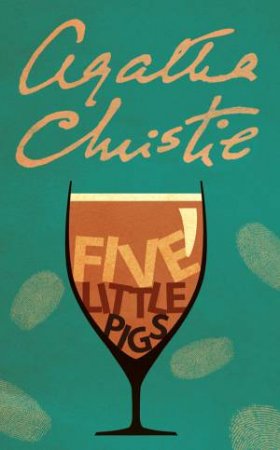 Five Little Pigs by Agatha Christie