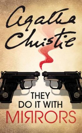 Miss Marple: They Do It With Mirrors by Agatha Christie