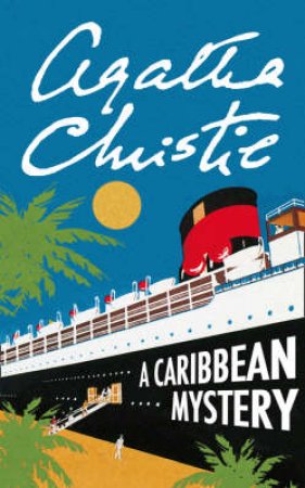 A Caribbean Mystery Masterpiece Edition by Agatha Christie