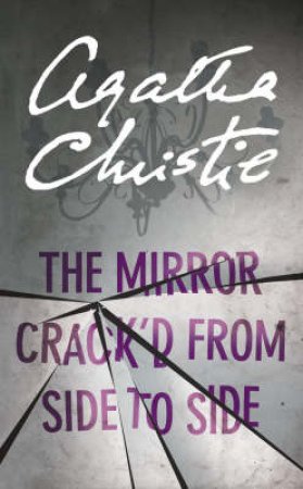 The Mirror Cracked From Side To Side by Agatha Christie  