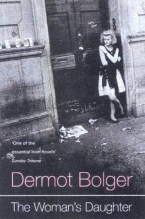 The Woman's Daughter by Dermot Bolger