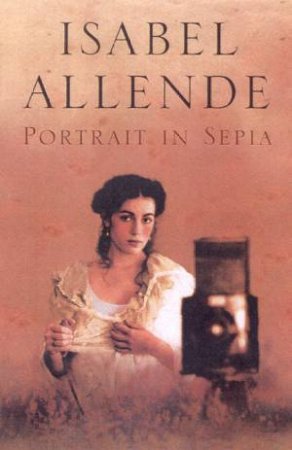 Portrait In Sepia by Isabel Allende