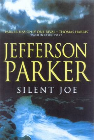 Silent Joe by Jefferson Parker