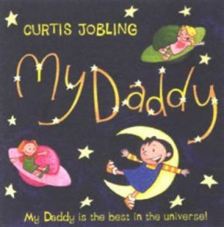 My Daddy by Curtis Jobling