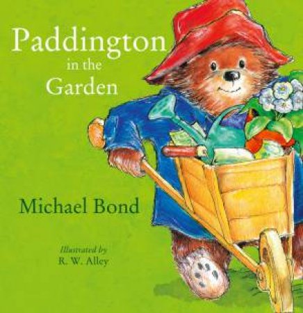 Paddington In The Garden by Michael Bond