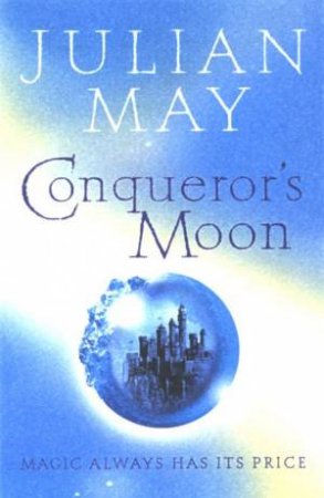 Conqueror's Moon by Julian May