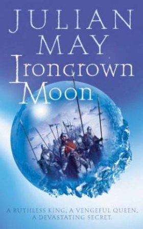 Ironcrown Moon by Julian May